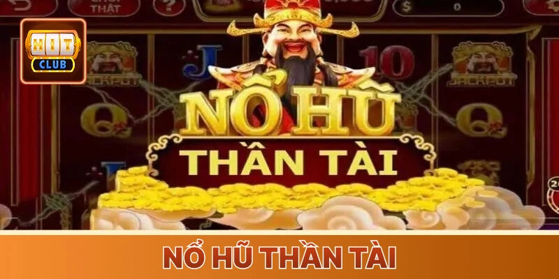 Nổ Hũ Thần Tài