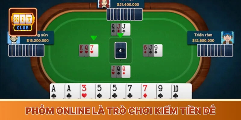 Phỏm Online là trò chơi kiếm tiền dễ